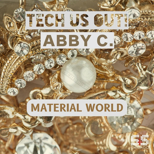Tech Us Out, Abby C. - Material World [SSR2202300]